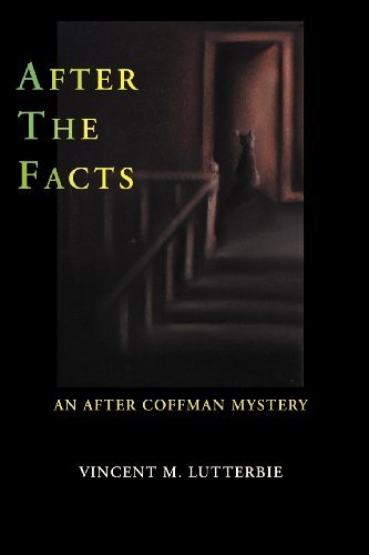 After the Facts: an After Coffman Mystery - Vincent M. Lutterbie - Bücher - Elderberry Press - 9781930859210 - 1. August 2002