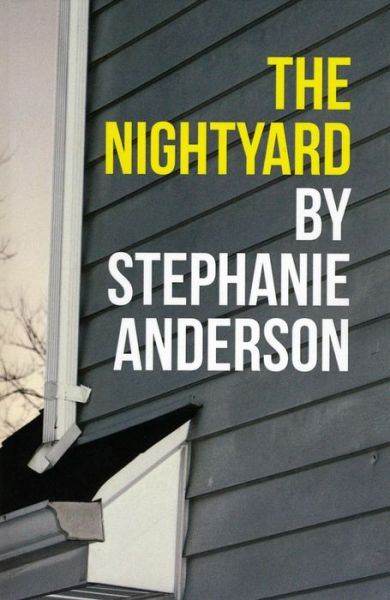 Cover for Stephanie Anderson · The Nightyard (Paperback Book) (2011)