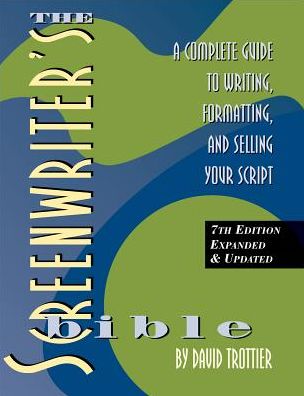 The Screenwriter's Bible - David Trottier - Books - Silman-James Press,U.S. - 9781935247210 - December 1, 2019