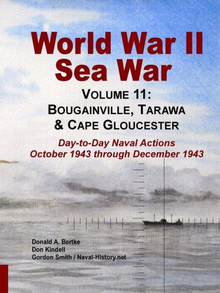 World War II Sea War, Volume 11 - Donald A Bertke - Books - Bertke Publications - 9781937470210 - December 6, 2017