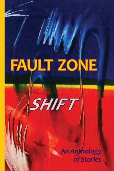 Cover for Audrey Kalman · Fault Zone: Shift: an Anthology of Stories (Pocketbok) (2013)