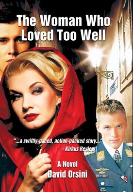 The Woman Who Loved Too Well - David Orsini - Books - Quaternity Books - 9781943691210 - December 1, 2019