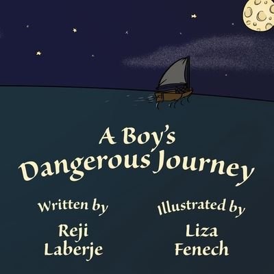 Cover for Reji Laberje · A Boy's Dangerous Journey (Taschenbuch) (2020)