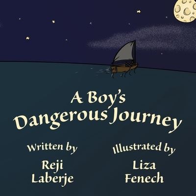 Cover for Reji Laberje · A Boy's Dangerous Journey (Paperback Book) (2020)