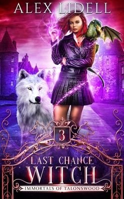 Cover for Alex Lidell · Last Chance Witch (Inbunden Bok) (2020)
