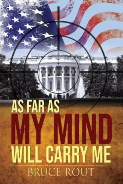 Cover for Bruce Rout · As Far as My Mind Will Carry Me (Paperback Book) (2018)