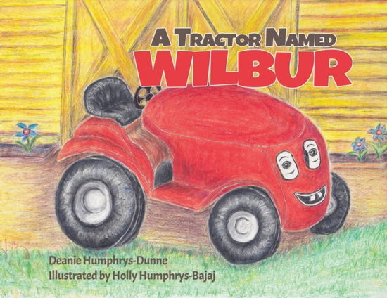 Cover for Deanie Humphrys-Dunne · A Tractor Named Wilbur (Paperback Book) (2019)