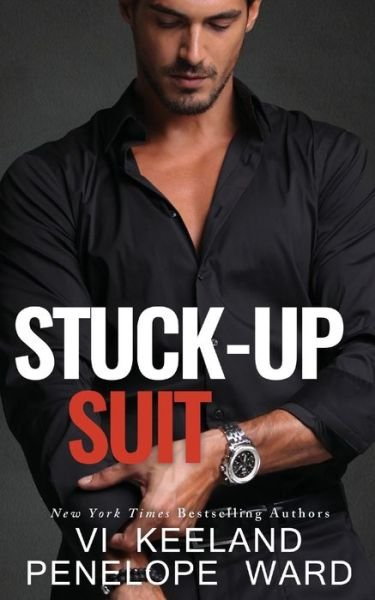 Stuck-Up Suit - VI Keeland - Livros - C. Scott Publishing Corp. - 9781951045210 - 17 de dezembro de 2019