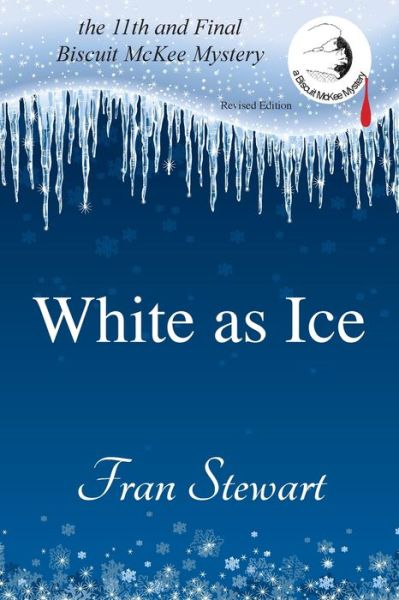 Cover for Fran Stewart · White as Ice - Biscuit McKee Mysteries (Paperback Book) [Revised edition] (2020)