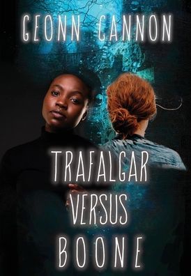 Cover for Geonn Cannon · Trafalgar Versus Boone (Inbunden Bok) (2021)