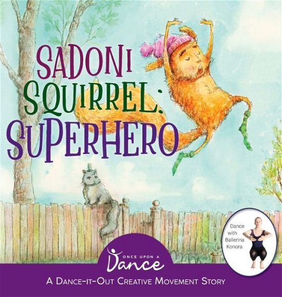 Cover for Once Upon A Dance · Sadoni Squirrel (Hardcover bog) (2021)