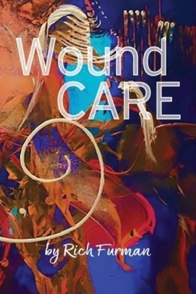 Cover for Rich Furman · Wound Care (Book) (2023)