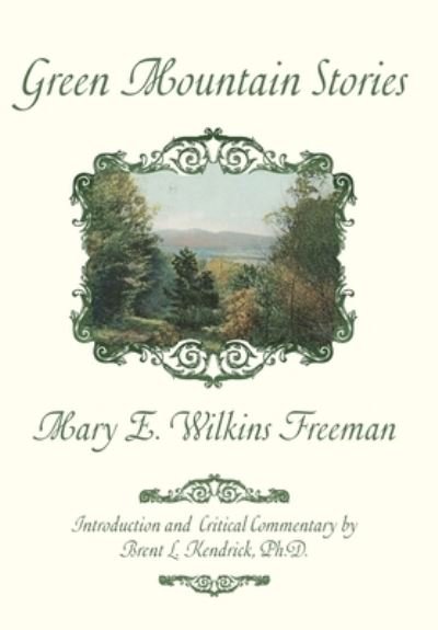 Cover for Mary E. Wilkins Freeman · Green Mountain Stories (Buch) (2023)