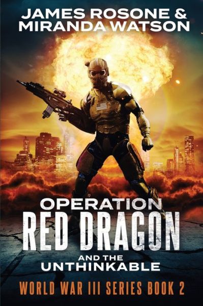 Cover for James Rosone · Operation Red Dragon: And the Unthinkable - World War III (Paperback Book) (2022)