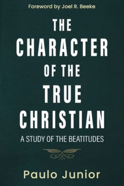 Cover for Paulo Junior · Character of the True Christian (Book) (2024)