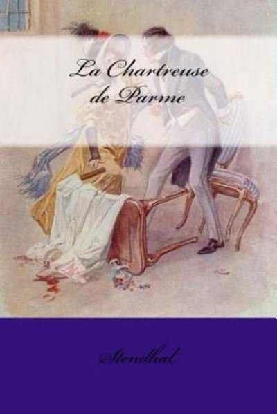 Cover for Stendhal · La Chartreuse de Parme (Paperback Book) (2017)