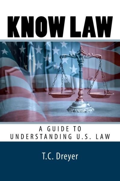 Cover for T C Dreyer Esq · Know Law (Pocketbok) (2017)