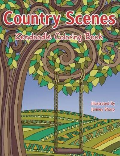 Cover for Mindful Coloring Books · Country Scenes Zendoodle Coloring Book (Paperback Book) (2017)