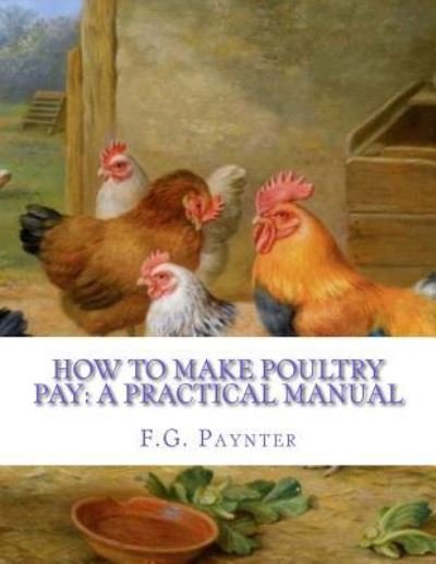 Cover for F G Paynter · How To Make Poultry Pay (Pocketbok) (2017)