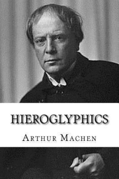 Cover for Arthur Machen · Hieroglyphics (Paperback Book) (2017)