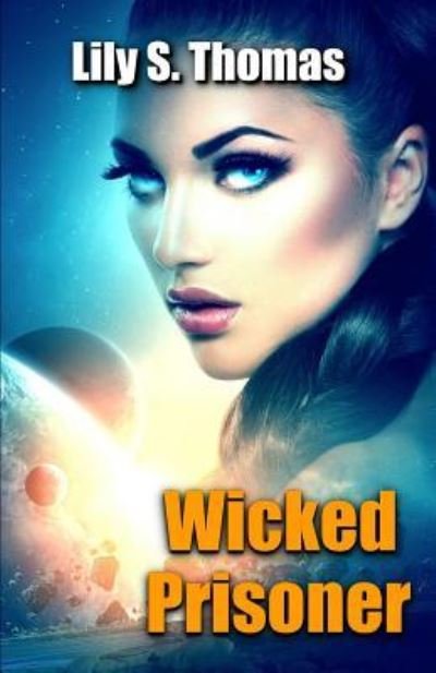 Cover for Lily Thomas · Wicked Prisoner (Paperback Book) (2018)