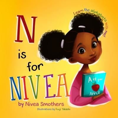 Cover for Nivea R Smothers · N Is for Nivea (Paperback Book) (2018)