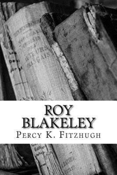 Cover for Percy K Fitzhugh · Roy Blakeley (Paperback Book) (2018)