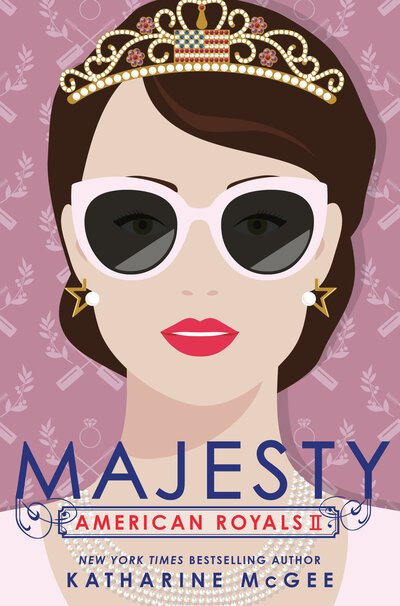 Cover for Katharine McGee · American Royals II: Majesty - American Royals (Hardcover Book) (2020)