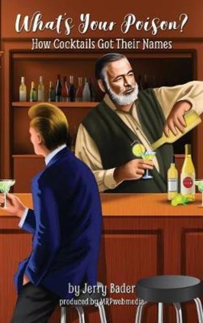 Cover for Jerry Bader · What's Your Poison? (Hardcover Book) (2017)
