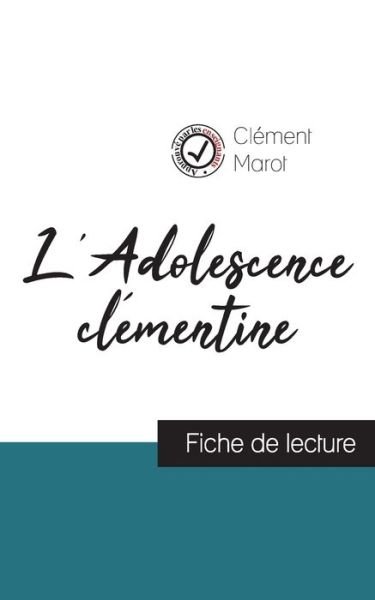 Cover for Clément Marot · L'Adolescence clementine de Clement Marot (fiche de lecture et analyse complete de l'oeuvre) (Taschenbuch) (2023)