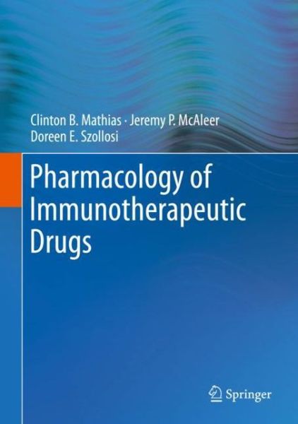 Cover for Mathias · Pharmacology of Immunotherapeutic Drugs (Book) [1st ed. 2020 edition] (2019)