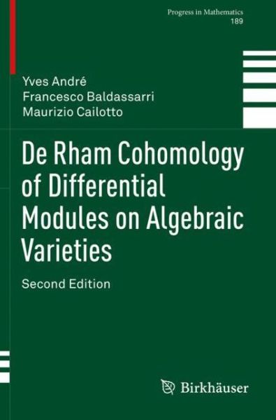De Rham Cohomology of Differential Modules on Algebraic Varieties - Progress in Mathematics - Yves Andre - Books - Springer Nature Switzerland AG - 9783030397210 - July 17, 2021