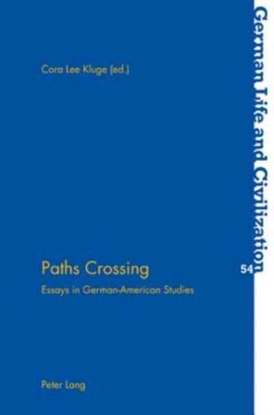 Cover for Paths Crossing: Essays in German-American Studies - German Life &amp; Civilization (Paperback Book) [New edition] (2010)