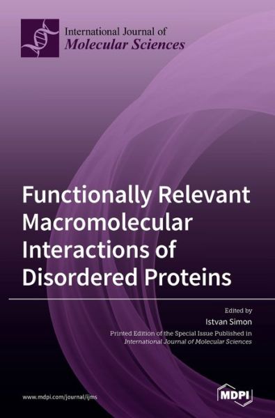 Cover for Istvan Simon · Functionally Relevant Macromolecular Interactions of Disordered Proteins (Hardcover Book) (2020)