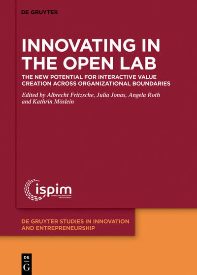 Cover for Albrecht Fritzsche · Innovating in the Open Lab: The new potential for interactive value creation across organizational boundaries - De Gruyter Studies in Innovation and Entrepreneurship (Hardcover Book) (2020)