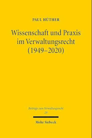 Cover for Paul Huther · Wissenschaft und Praxis im Verwaltungsrecht (1949-2020) - Beitrage zum Verwaltungsrecht (Hardcover Book) (2023)