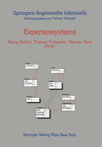 Expertensysteme - Springers Angewandte Informatik - Georg Gottlob - Books - Springer Verlag GmbH - 9783211822210 - December 18, 1990