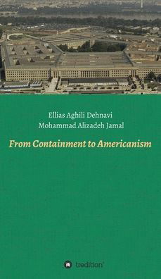 Cover for Ellias Aghili Dehnavi · From Containment to Americanism (Hardcover Book) (2020)