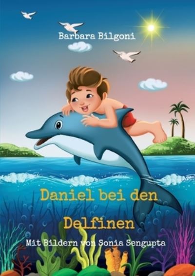 Cover for Barbara Bilgoni · Daniel bei den Delfinen (Paperback Book) (2021)