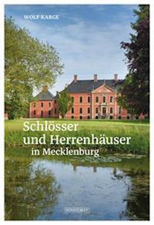 Cover for Wolf Karge · Schlösser und Herrenhäuser in Mecklenburg (Buch) (2022)