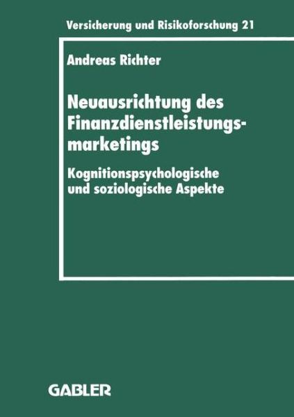 Cover for Andreas Richter · Neuausrichtung Des Finanzdienstleistungsmarketings - Versicherung Und Risikoforschung (Pocketbok) [1996 edition] (1996)