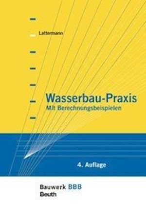 Cover for Lattermann · Wasserbau-Praxis (Book)