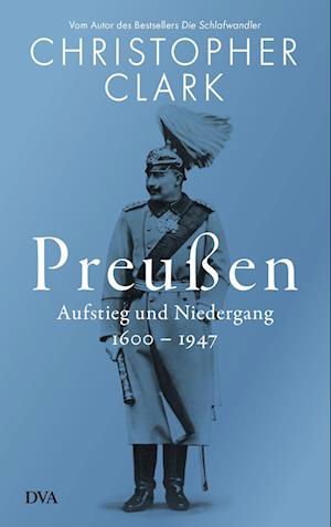 Preußen - Christopher Clark - Bøger - DVA - 9783421070210 - 27. september 2023