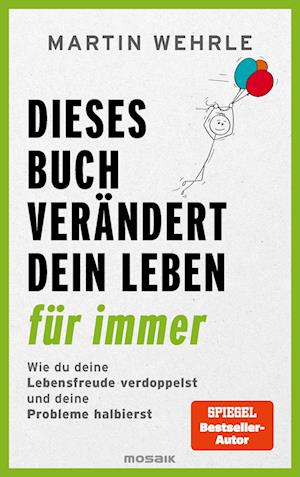 Martin Wehrle · Dieses Buch verändert dein Leben für immer (Book) (2024)