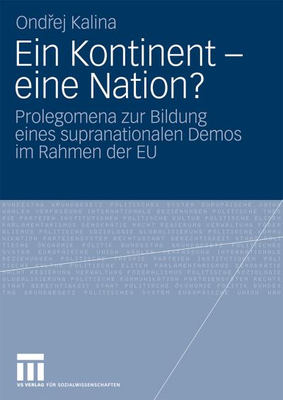 Cover for Ondrej Kalina · Ein Kontinent - Eine Nation?: Prolegomena Zur Bildung Eines Supranationalen Demos Im Rahmen Der Eu (Paperback Book) [2009 edition] (2009)