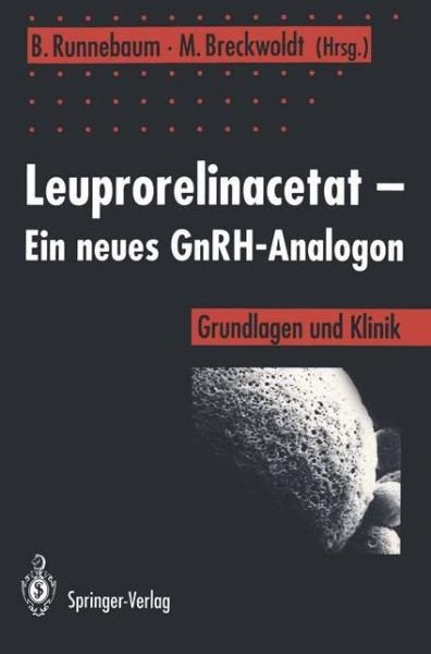 Cover for Benno Runnebaum · Leuprorelinacetat - ein Neues GnRH-Analogon (Taschenbuch) (1992)