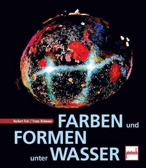 Cover for Frei · Frei:farben Und Formen Unter Wasser (Bog)
