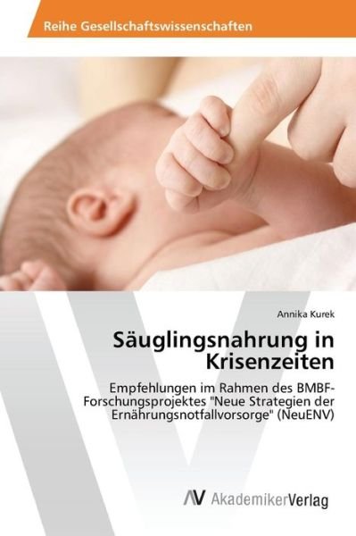 Cover for Kurek Annika · Sauglingsnahrung in Krisenzeiten (Taschenbuch) (2015)
