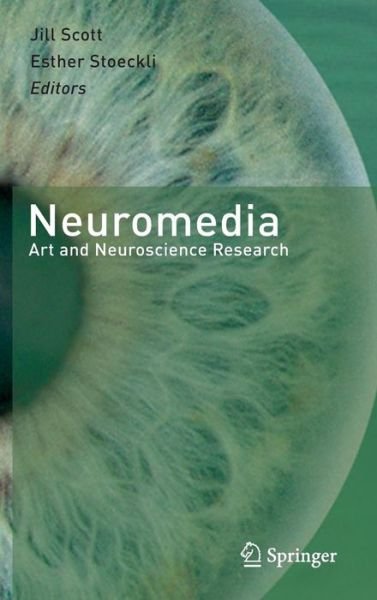 Cover for Jill Scott · Neuromedia: Art and Neuroscience Research (Hardcover Book) (2012)