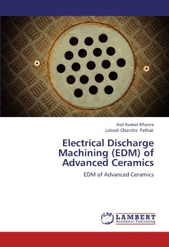 Cover for Lokesh Chandra Pathak · Electrical Discharge Machining (Edm)  of Advanced Ceramics: Edm of Advanced Ceramics (Paperback Book) (2012)